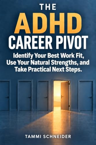 The ADHD Career Pivot book cover by Tammi Schneider